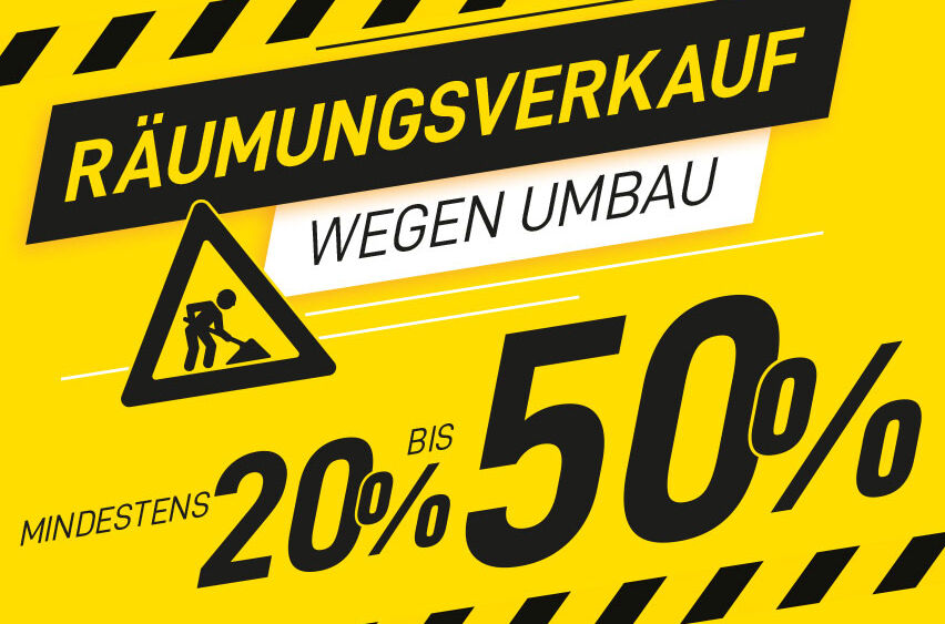 Räumungsverkauf wegen Umbau! Mindestens 20 % bis 50 %